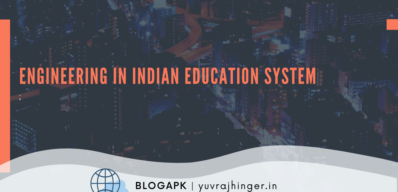 Interesting Fact about Engineering - Indian Education System