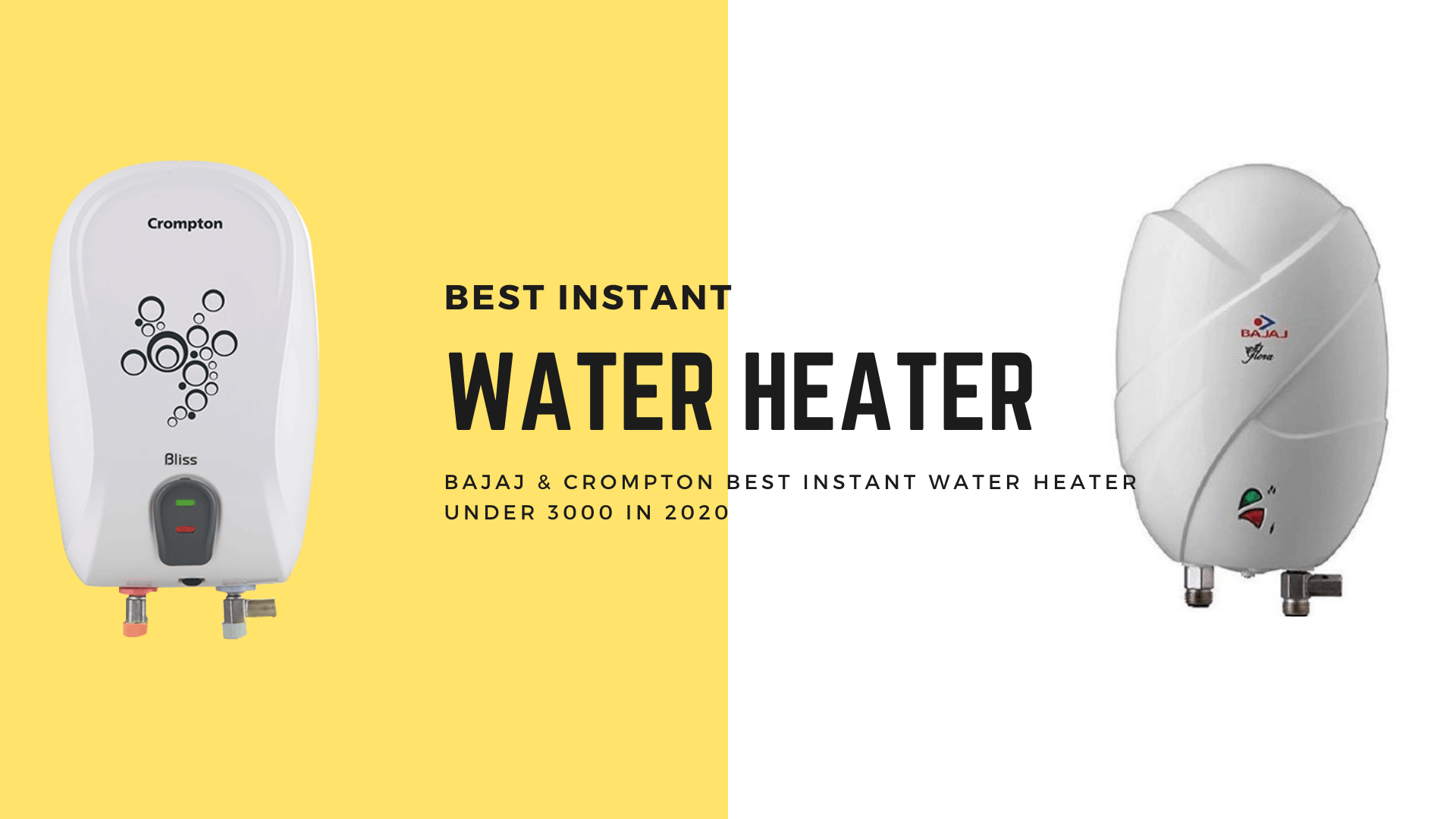Bajaj & Crompton Best Instant Water Heater Under 3000 in 2020